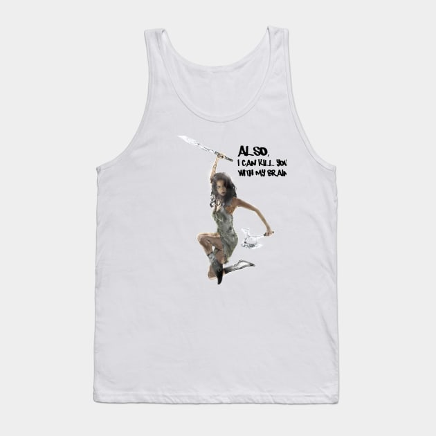 I Can Kill You Tank Top by LBVV